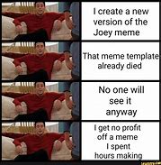 Image result for Joey No Way Meme