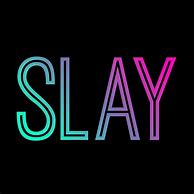 Image result for Slay Neon Logo