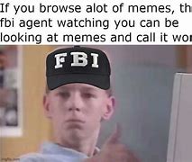 Image result for The FBI Agent Who Reads My Search History Meme