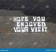 Image result for Picture Saying Hope You Enjoyed