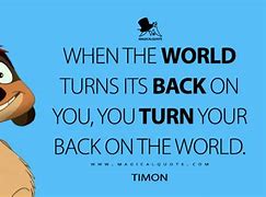 Image result for Timon Lion King Quotes