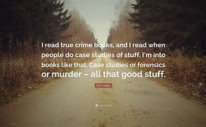 Image result for True Crime Quotes
