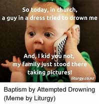 Image result for Funny Baptism Meme