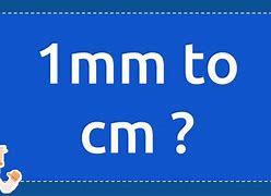 Image result for 1Mm Is Equal to Cm