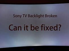 Image result for Backlight Sony TV Broken Images