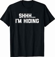 Image result for Hiding Meme T-shirt