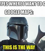 Image result for This Is the Way MEME Funny