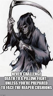 Image result for Grim Reaper Missed Meme