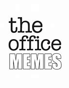Image result for Office Famous Funny Memes