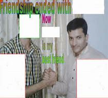 Image result for Friendship Ended Meme