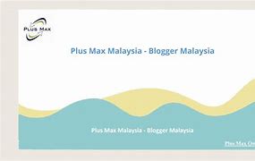 Image result for Max Plus Malaysia