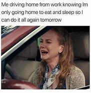 Image result for After a Long Day at Work Meme