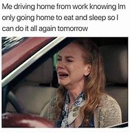 Image result for Meme Driving to Work On Monday