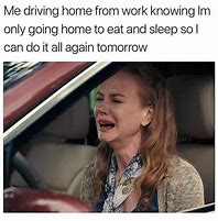 Image result for One-day at a Time Work Meme