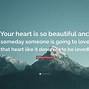 Image result for Beautiful Heart Quotes