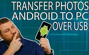 Image result for Transfer Photos From Android to PC