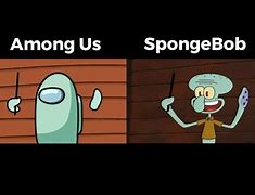 Image result for Spongebob Among Us Meme