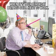 Image result for Happy Birthday Work Celebration Meme