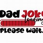 Image result for Dad Jokes Pic