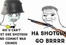 Image result for Meme Doubt It Shotgun