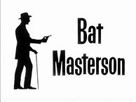 Image result for Bat Masterson 1960s