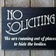 Image result for Humorous No Soliciting Signs