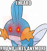 Image result for Funny Pokemon Memes Mudkip
