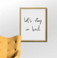 Image result for Let's Stay in Bed Wall Art