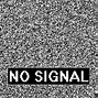 Image result for No Signal Black Background