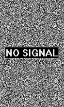 Image result for No Signal Image