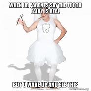 Image result for Tooth Fairy Meme