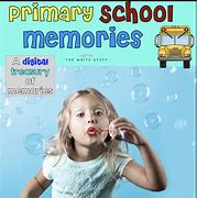 Image result for Primary School Memory
