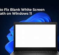 Image result for 4K Blank White Screen of Death
