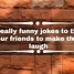 Image result for Funny Jokes to Say to Your Friends