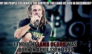 Image result for Lamb of God Meme