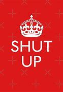 Image result for Shut Up and Live Poster