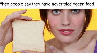 Image result for Funny Vegan Food Memes