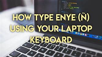 Image result for How to Type Enye On Keyboard
