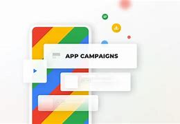 Image result for Google Mobile App Campaign