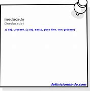 Image result for ineducado