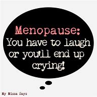 Image result for Funny Memes About Menopause
