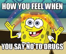 Image result for Anti-Drug Meme