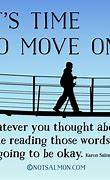 Image result for Quotes About Life and Moving On