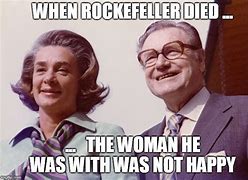 Image result for Rockefeller Meme