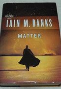 Image result for Matter by Iain M. Banks