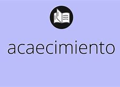 Image result for acacimiento
