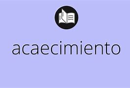 Image result for acaecimiento