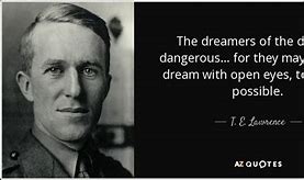 Image result for Dreamers of the Day Quote