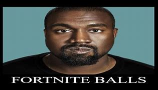 Image result for Fortnite Balls Song