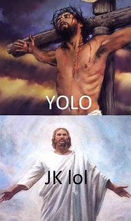 Image result for LOL Jesus Memes